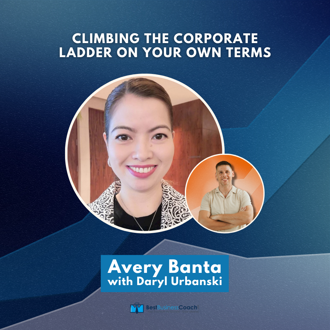 CLIMBING THE CORPORATE LADDER ON YOUR OWN TERMS with AVERY BANTA
