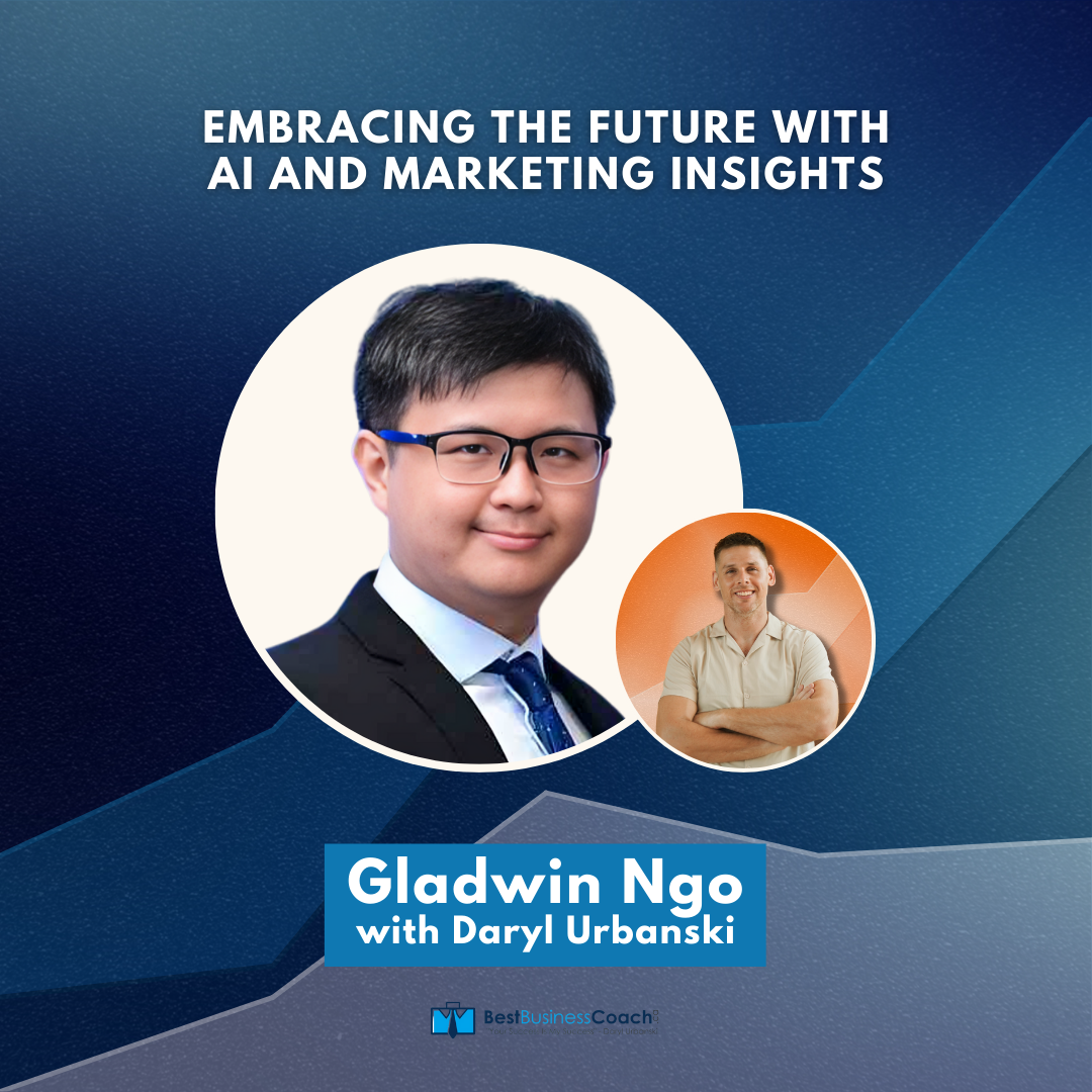 Embracing the Future with AI and Marketing Insights with Gladwin Ngo