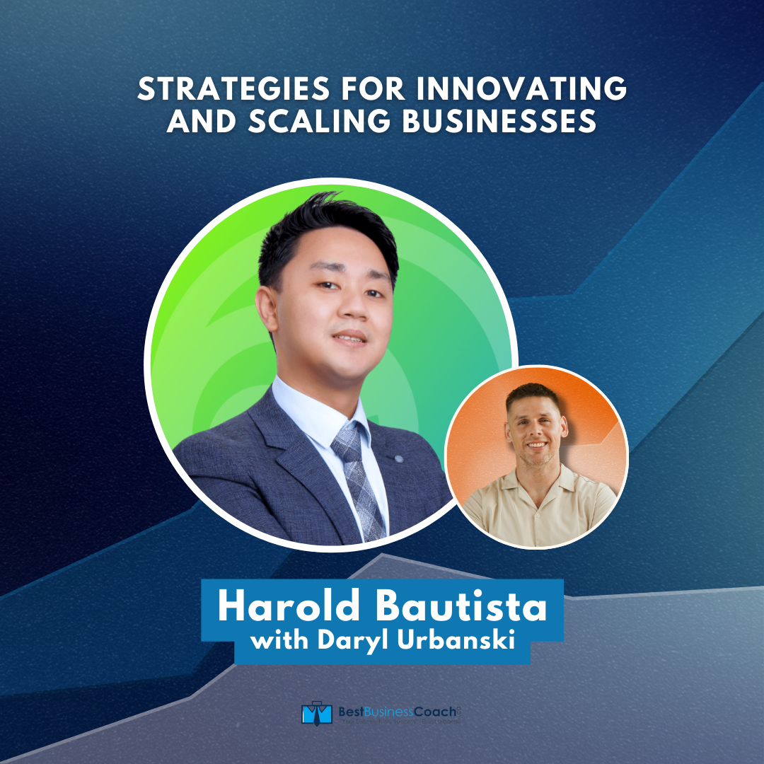 Strategies For Innovating And Scaling Businesses with Harold Bautista