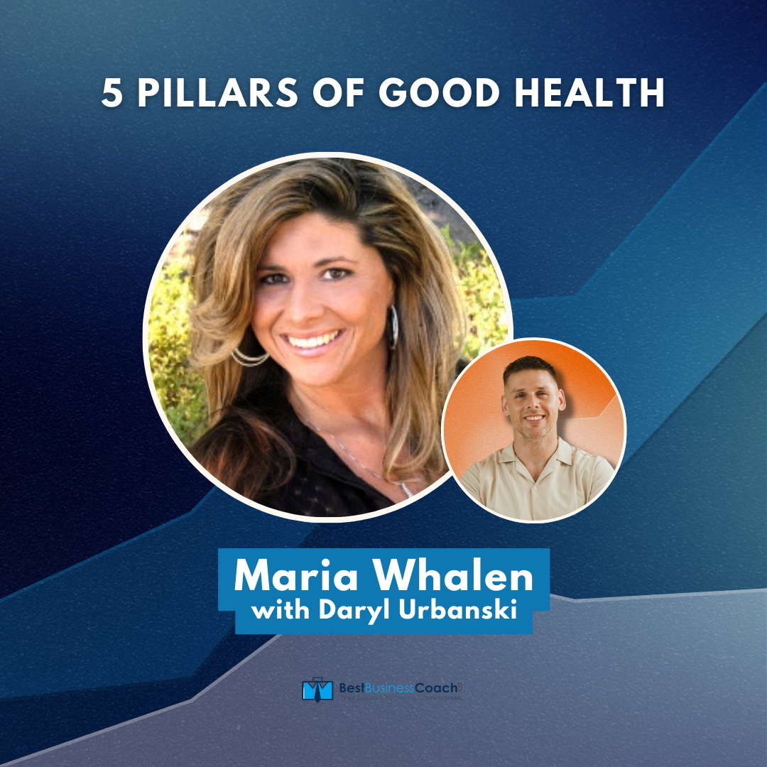 5 Pillars of Good Health – Maria Whalen