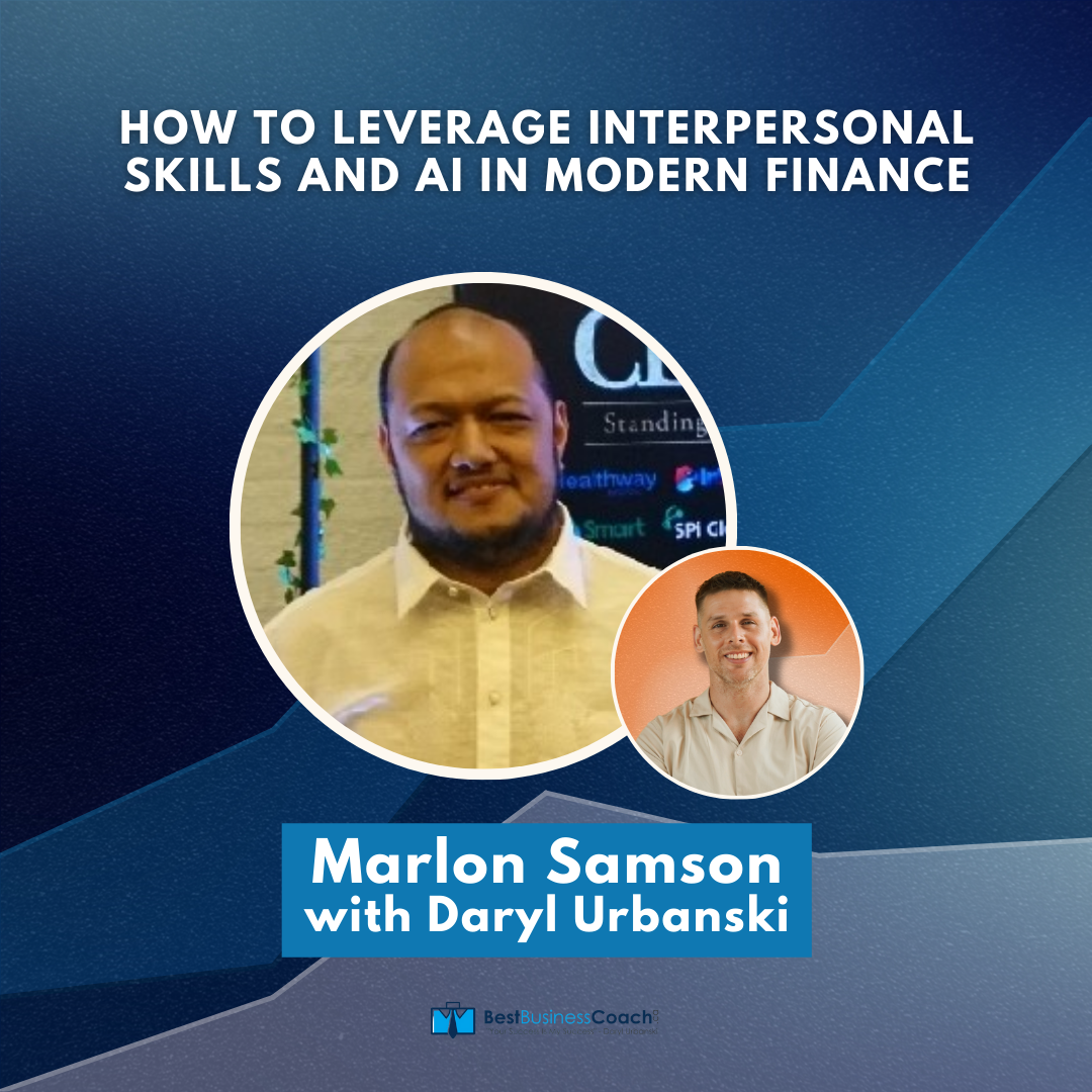 How to Leverage Interpersonal Skills and AI in Modern Finance with Marlon Samson