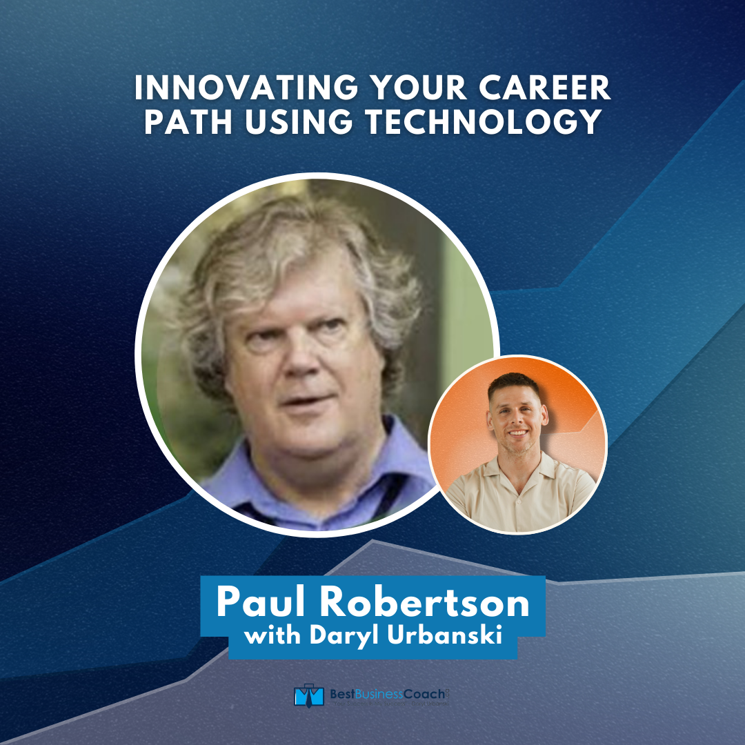 Innovating Your Career Path Using Technology with Paul Robertson