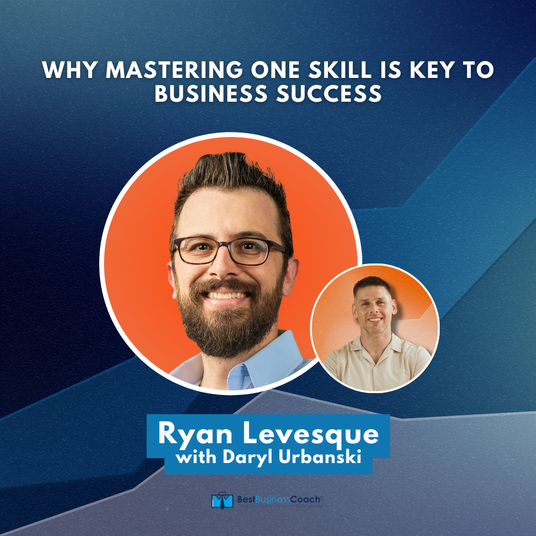 Why Mastering ONE Skill is Key to Business Success With Ryan Levesque