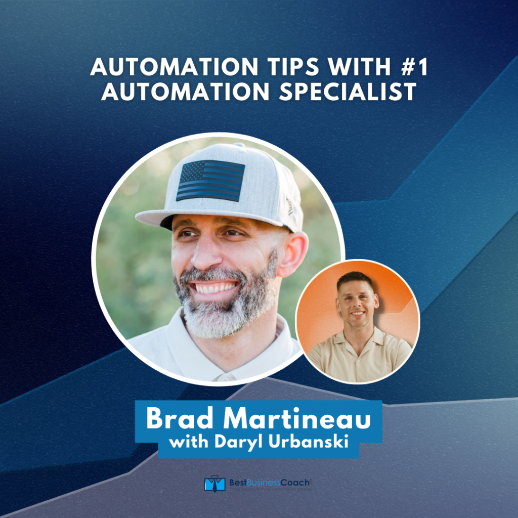 Automation Tips With Brad Martineau #1 Automation Specialist – Business Coaching For Small Businesses