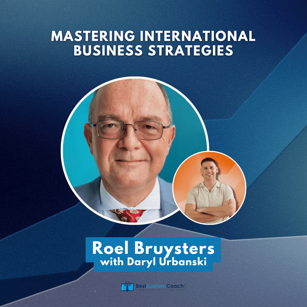 Mastering International Business Strategies with Roel Bruysters