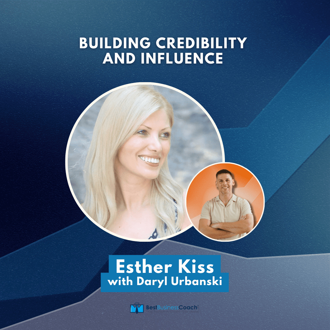 Building Credibility and Influence with Esther Kiss