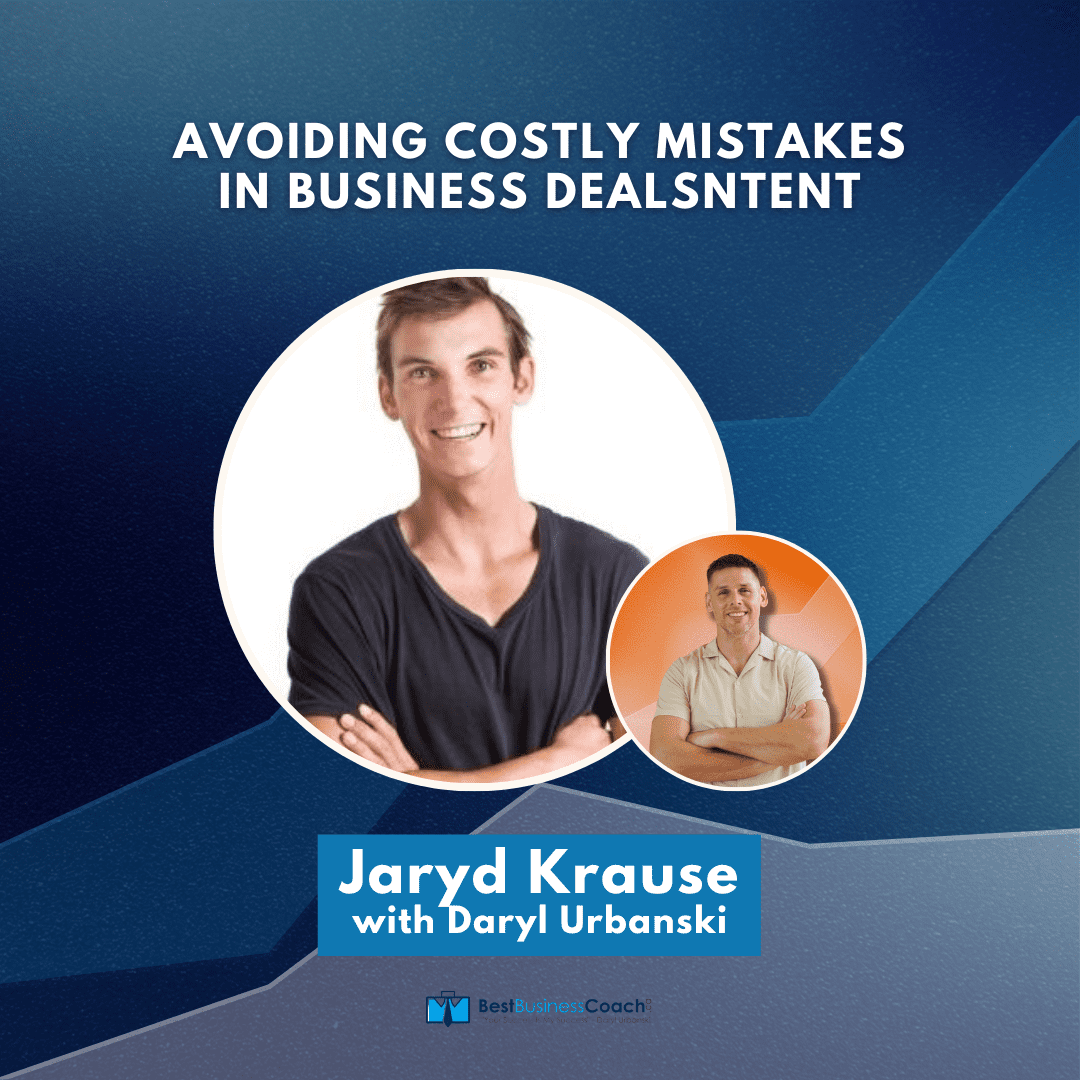 Avoiding Costly Mistakes in Business Dealsntent with Jaryd Krause