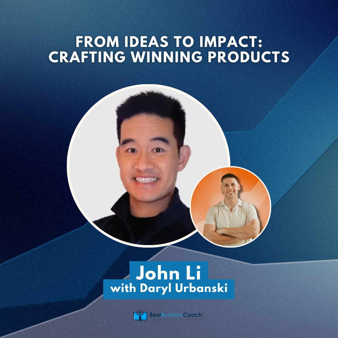 From Ideas to Impact: Crafting Winning Products with John Li