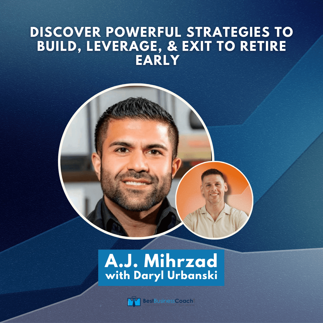 Discover Powerful Strategies to Build, Leverage, & Exit To Retire Early with AJ Mihrzad