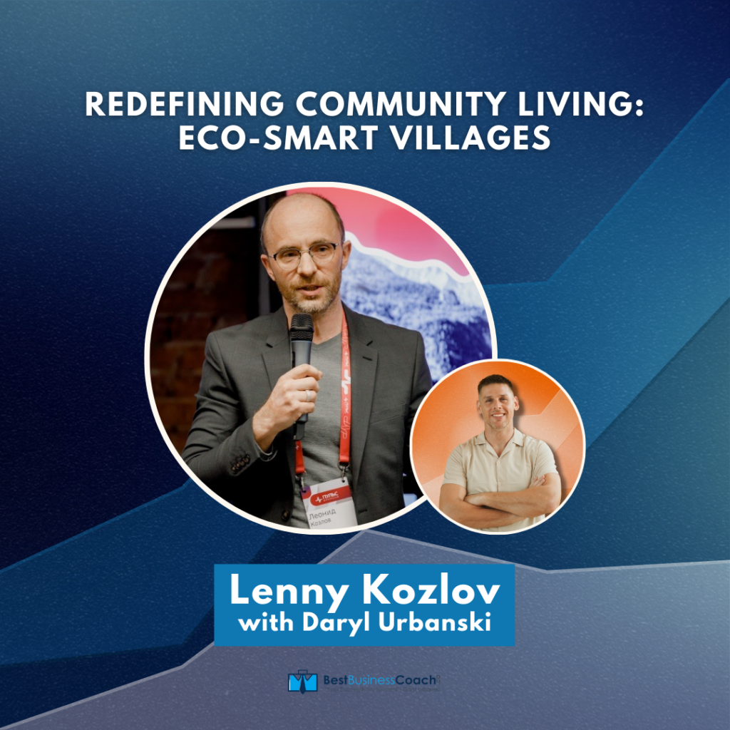 Redefining Community Living: ECO-Smart Villages From Lenny Kozlov
