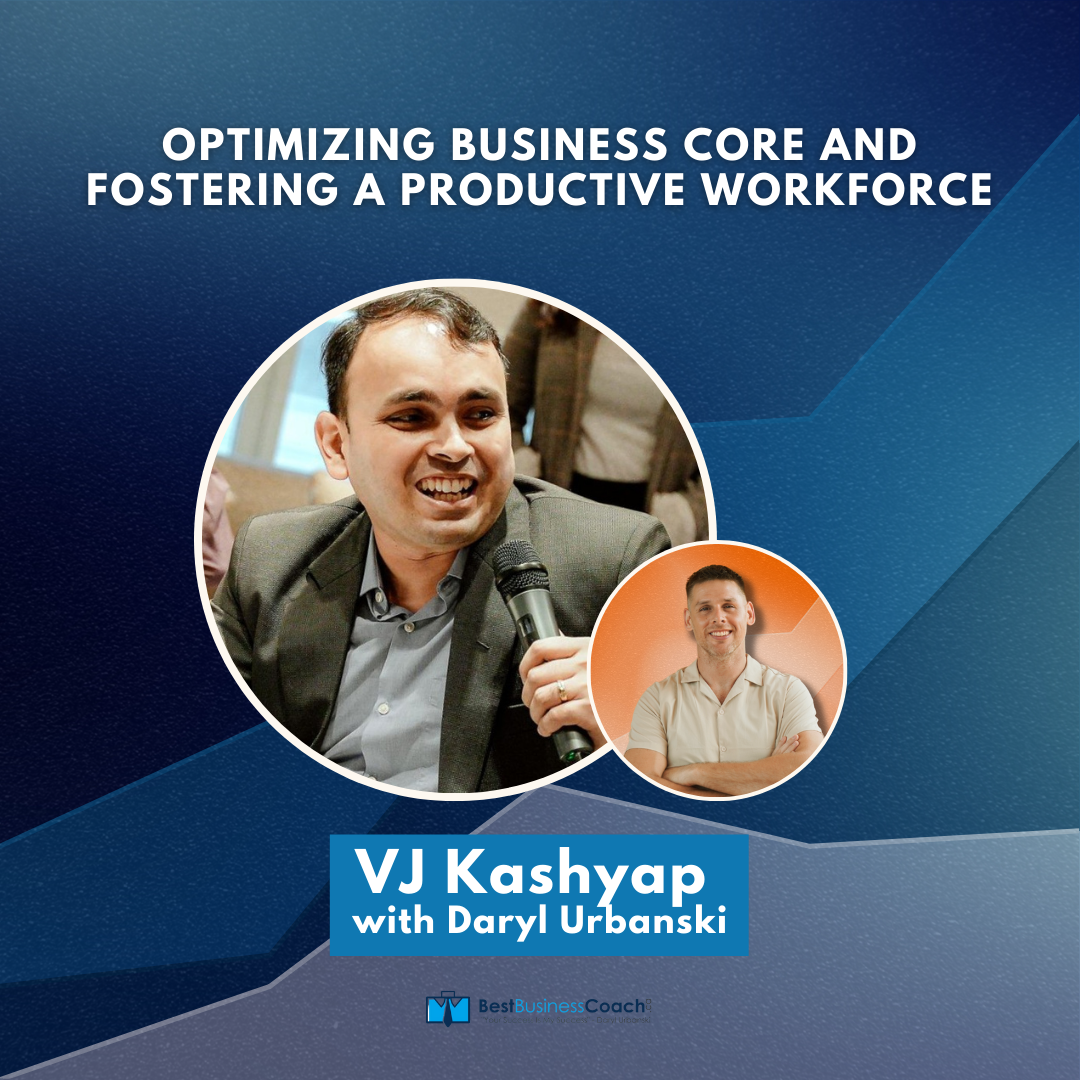 Optimizing Business Core and Fostering a Productive Workforce