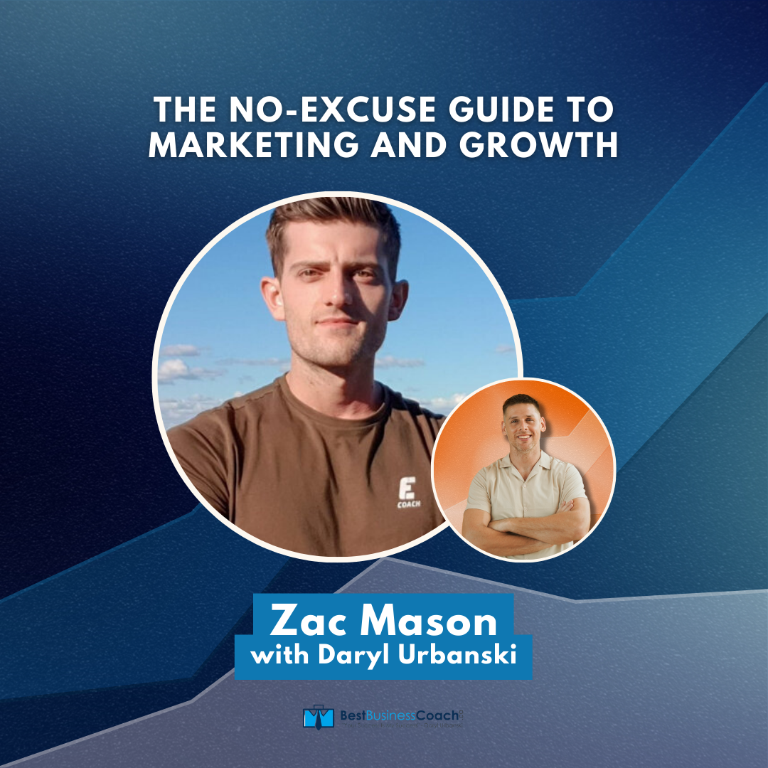 The No-Excuse Guide To Marketing And Growth with Zac Mason