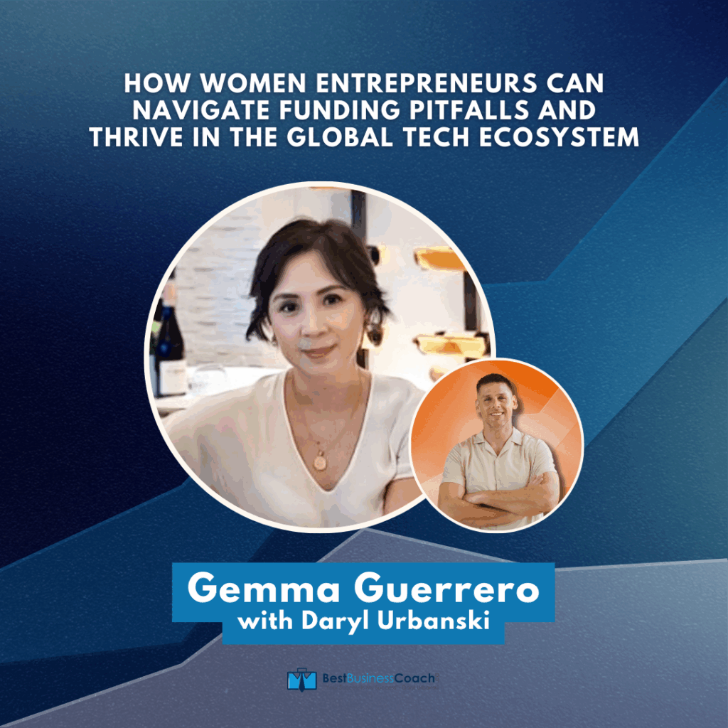How Women Entrepreneurs can navigate funding Pitfalls and Thrive in the Global Tech Ecosystem with Gemma Guerrero