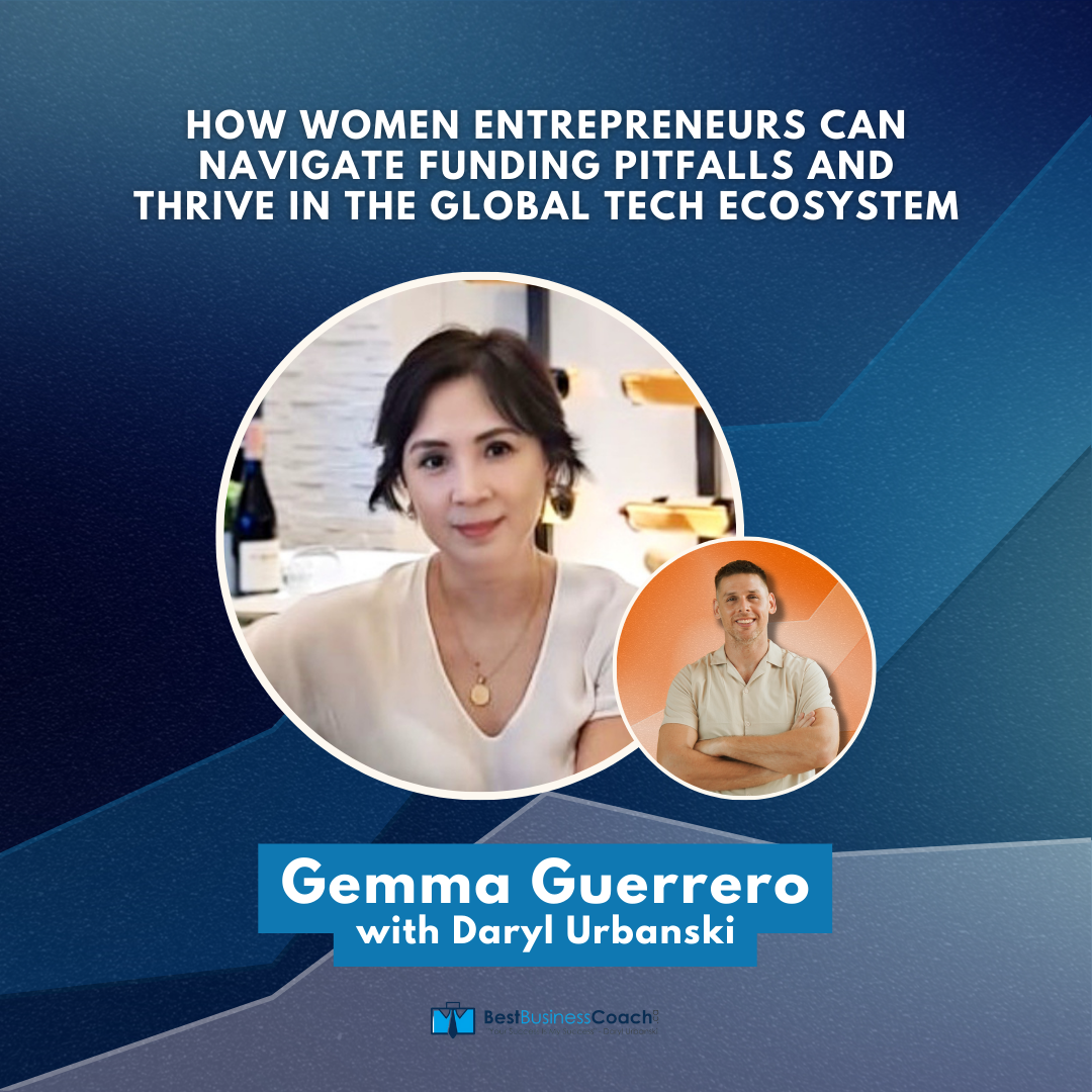 How Women Entrepreneurs can navigate funding Pitfalls and Thrive in the Global Tech Ecosystem with Gemma Guerrero