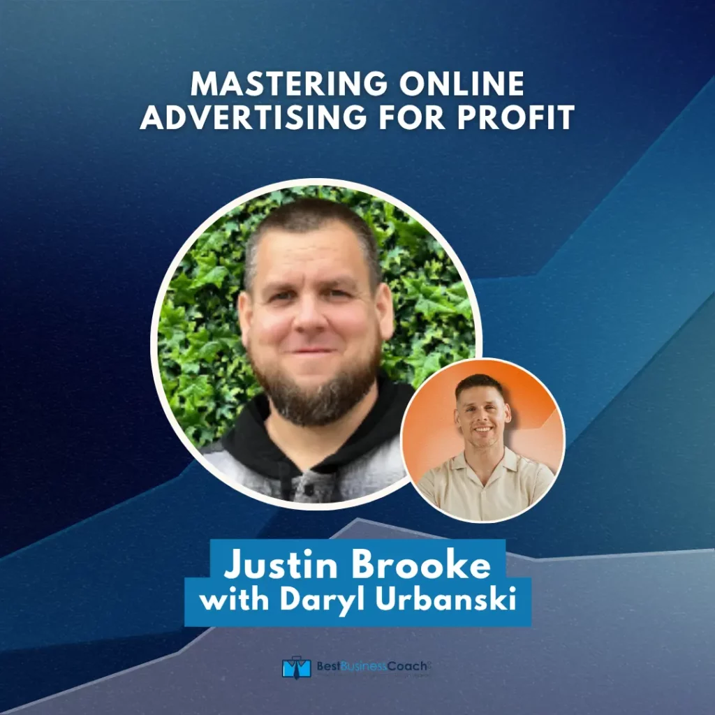Mastering Online Advertising for Profit - with Justin Brooke of AdSkills