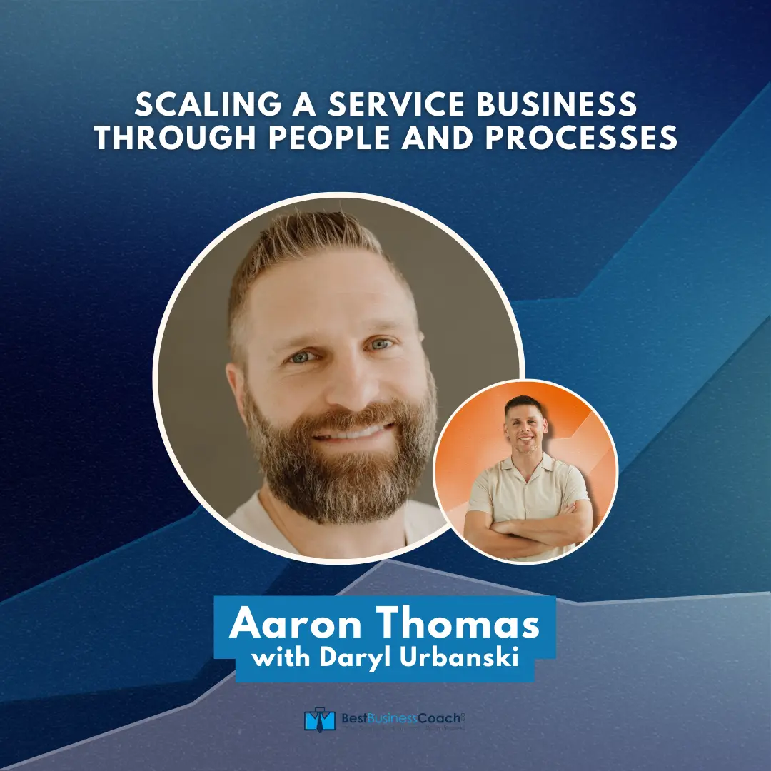 Scaling a Service Business Through People and Processes – With Aaron Thomas