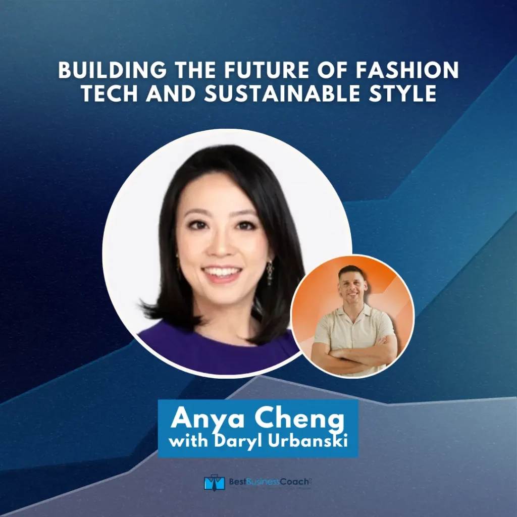 Building the Future of Fashion Tech and Sustainable Style – With Anya Cheng