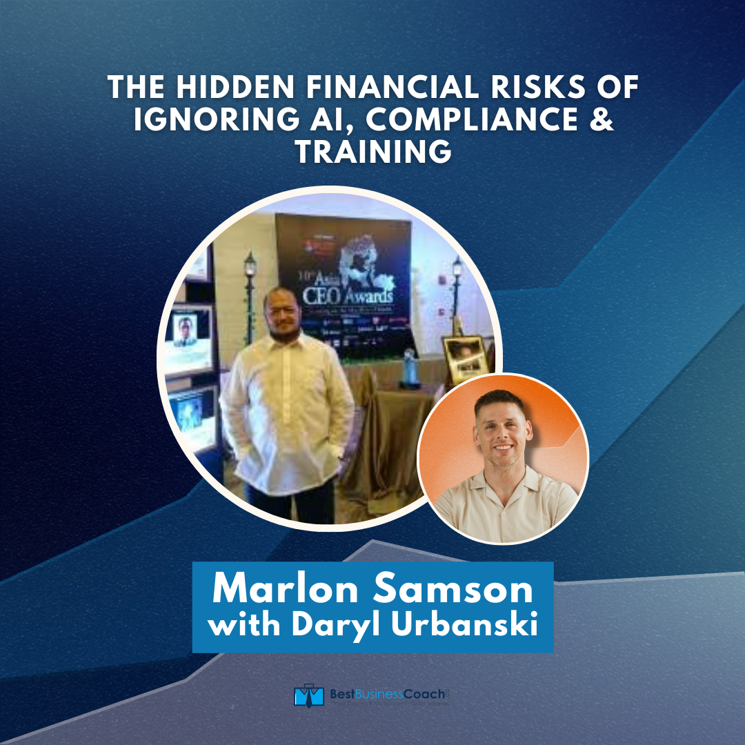 The Hidden Financial Risks of Ignoring AI, Compliance & Training - With Marlon Samson