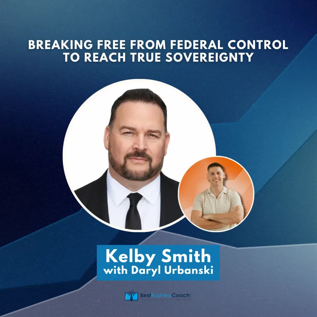 Breaking Free From Federal Control To Reach True Sovereignty with Kelby Smith