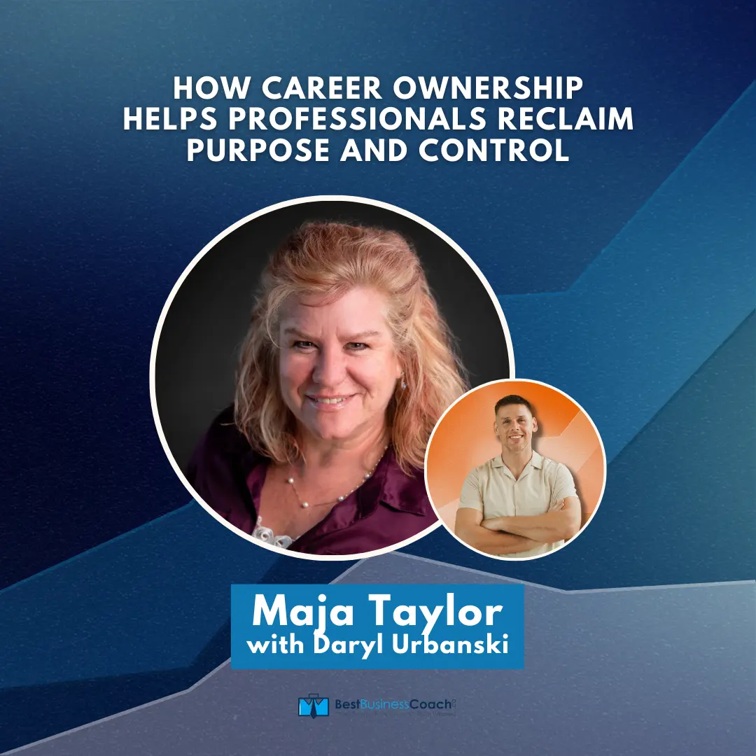 How Career Ownership Helps Professionals Reclaim Purpose and Control – With Maja Taylor