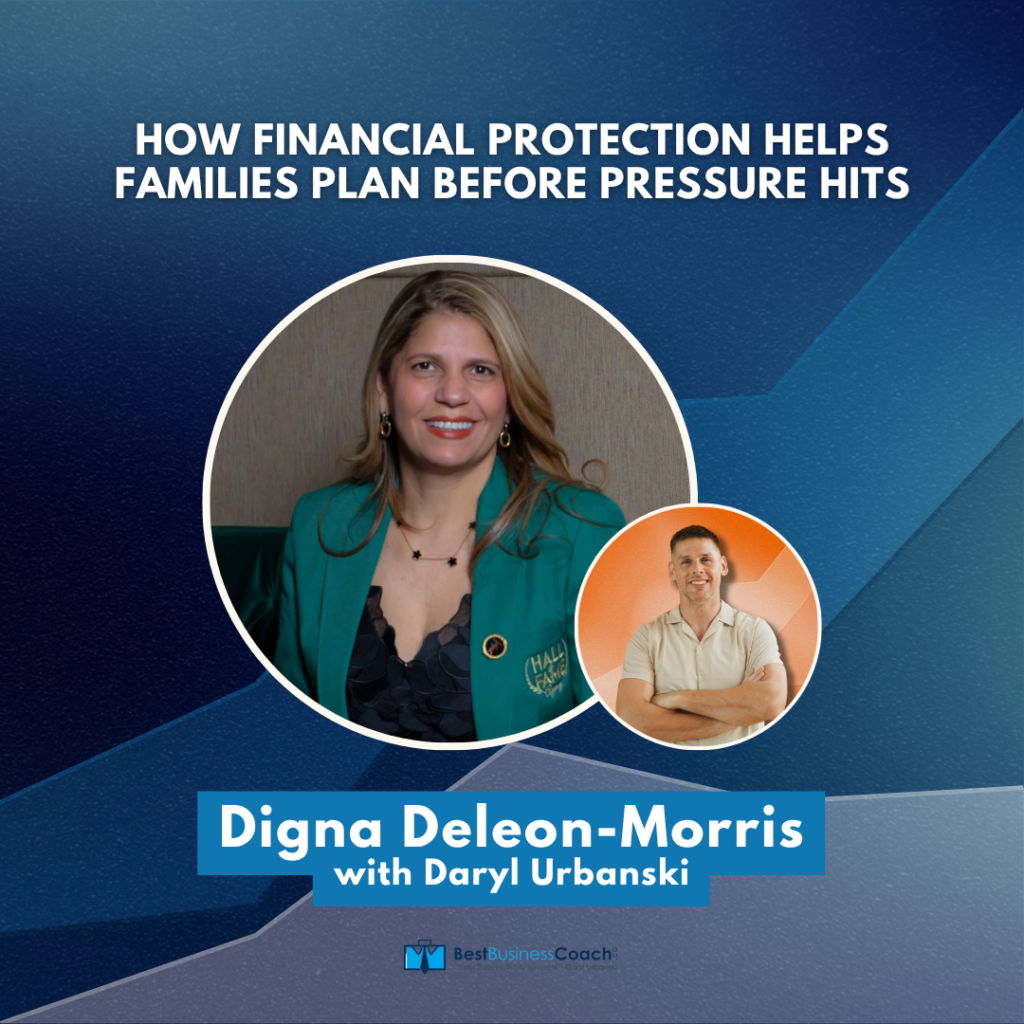 How Financial Protection Helps Families Plan Before Pressure Hits - With Digna Deleon-Morris